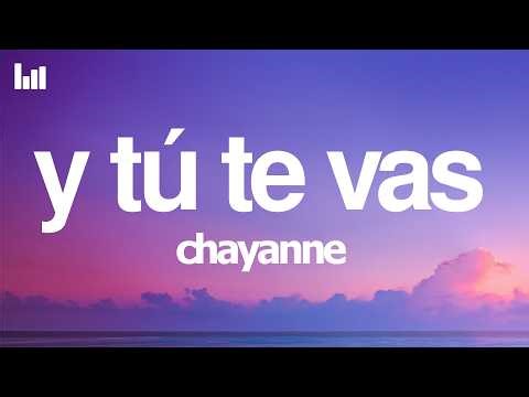 Chayanne - Y Tú Te Vas (Letra/Lyrics)