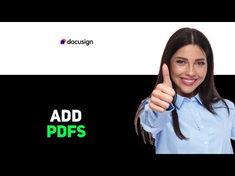How to Add PDFs to DocuSign 2025