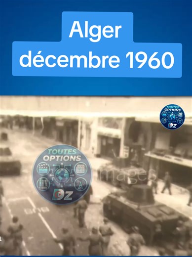 Indépendance algérienne : 11 Décembre 1960