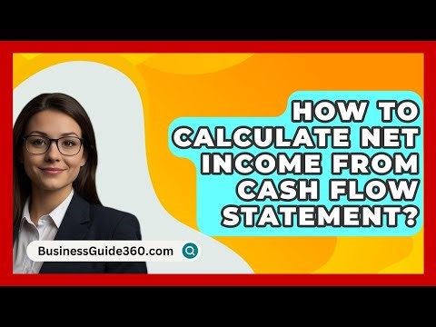 How To Calculate Net Income From Cash Flow Statement? - BusinessGuide360.com