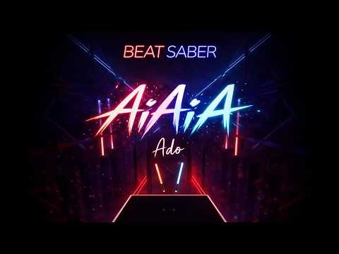 AiAiA | Ado | New Release | Expert+ | Beat Saber
