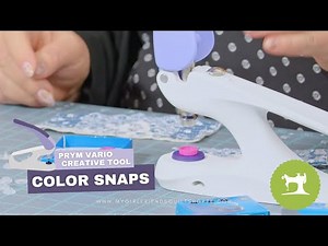 Prym Vario Creative Tool Mini Series (Video 4) | Installing Color Snaps with Cheri