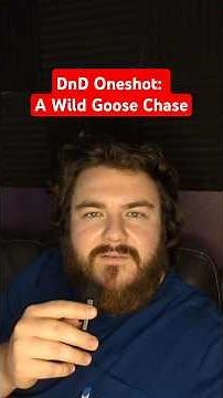 DnD Oneshot: Wild Goose Chase