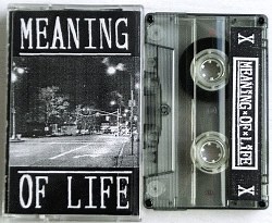 Meaning Of Life - MEANING OF LIFE DEMO '95