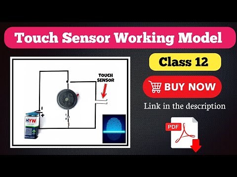 Touch Sensor working model | Physics project for class 12 | Physics investigatory project pdf 12