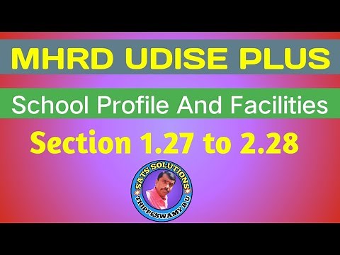 MHRD UDISE PLUS | SCHOOL PROFILE AND FACILITIES | ALL SECTION