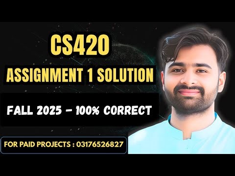 CS420 Assignment 1 Solution Fall 2025 | Step-by-Step Guide | (Verified 100% Correct ✅) #VUBWN
