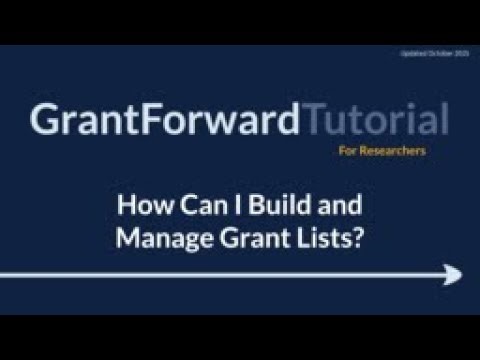 GrantForward Tutorial for Researchers: How Can I Build and Manage Grant Lists