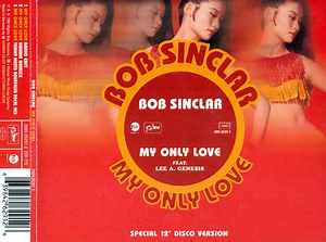 Bob Sinclar Feat. Lee A. Genesis - My Only Love
