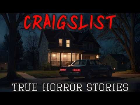 4 TRUE Terrifying Craigslist Encounters Horror Stories