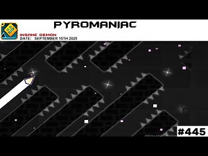 445 | Pyromaniac by Glittershroom (Insane Demon) | Geometry Dash
