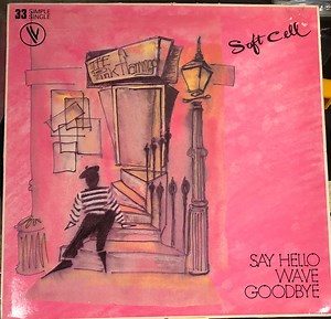 Soft Cell - Say Hello, Wave Goodbye