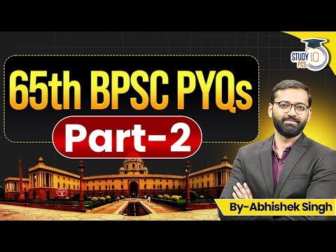 BPSC 65th Re Exam Part 2 | BPSC Previous Year Questions | By Abhishek Sir | StudyIQ PCS