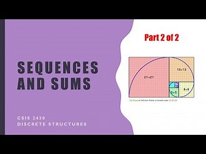 Discrete Structures: Sequences and Summations Part 2 of 2