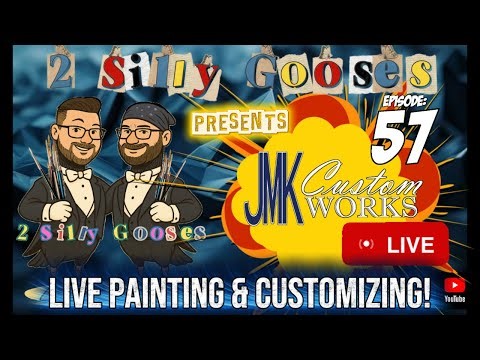 JMK Custom Works -LIVE EP57! with 2 Silly Gooses! Live Painting and Customizing