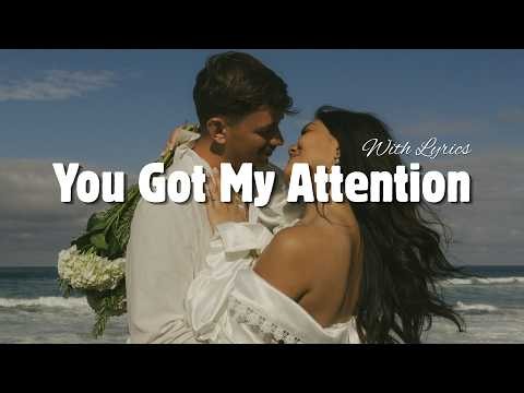 You Got My Attention - Romantic Love Song With Lyrics | Dream Playlist