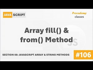 #106 The Array fill() & from() Method | Array & String Methods | A Complete Modern JavaScript Course
