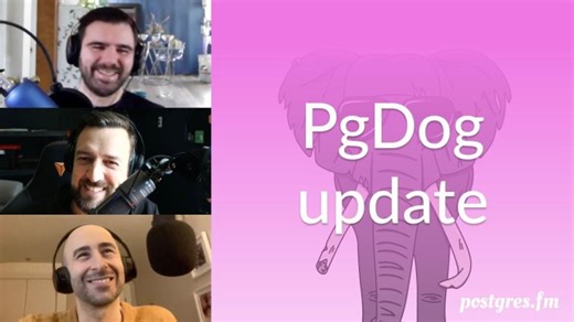 PgDog update | Postgres.FM 170 | #PostgreSQL #Postgres podcast | Nikolay Samokhvalov