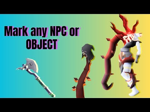 How to mark NPC and Objects in OSRS