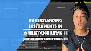 Understanding Instruments in Ableton Live 11: Simpler, Drum Rack & Collision | Eve Horne | Skillshare