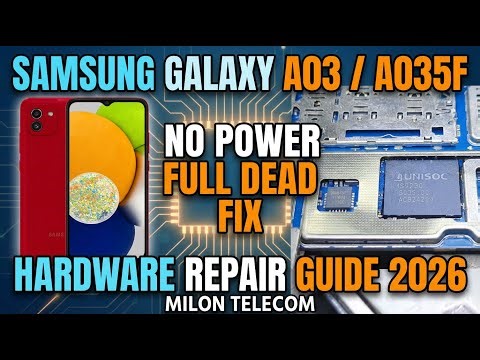 Samsung Galaxy A03 / A035F No Power Full Dead Fix | Hardware Repair Guide 2026 | Milon Telecom