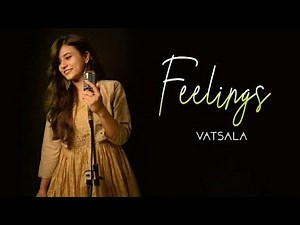 Feelings - Vatsala | Female Version | Sumit Goswami