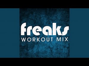 Freaks (Workout Mix)