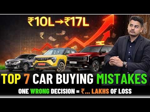 Top 7 Car Buying Mistakes | ஒரு Wrong Decision = Lakhs Gone !