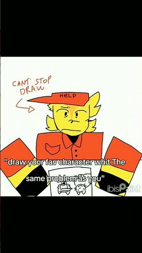 draw your fav character whit your problem .help