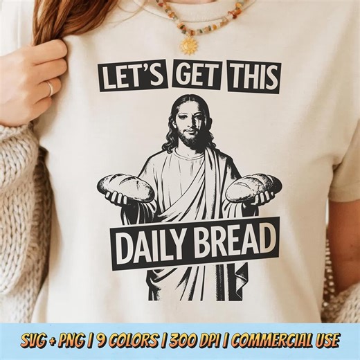 Let’s Get This Daily Bread PNG SVG - Funny Religious Quote Graphic Retro Vintage Sublimation Faith Humor Jesus Bread Meme T-shirt Design - Etsy
