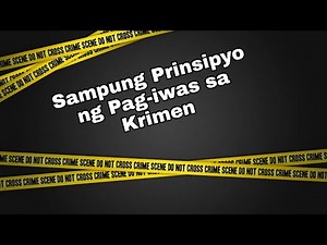 Crime Prevention | Ang 10 Prinsipyo ng Pag-iwas sa Krimen