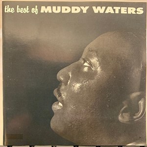 Muddy Waters - The Best Of Muddy Waters
