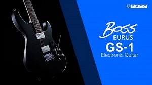 BOSS Unveils EURUS GS-1 Electronic Guitar