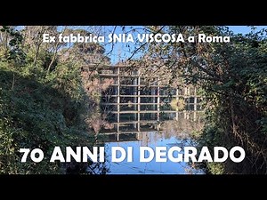 Ex Fabbrica SNIA VISCOSA a Roma