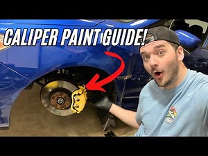 The ULTIMATE Guide to Painting Your Brake Calipers!