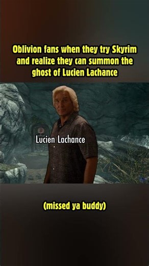 Oblivion fans when they try Skyrim and realize they can summon the ghost of Lucien Lachance #skyrim