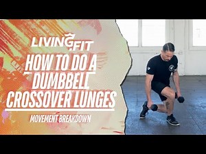 How to Do a Dumbbell Cross Over Lunge | Movement Breakdown
