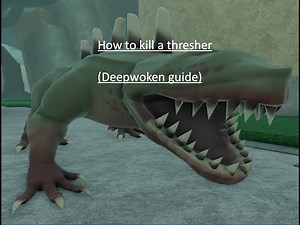 How to kill a thresher (deepwoken guide)