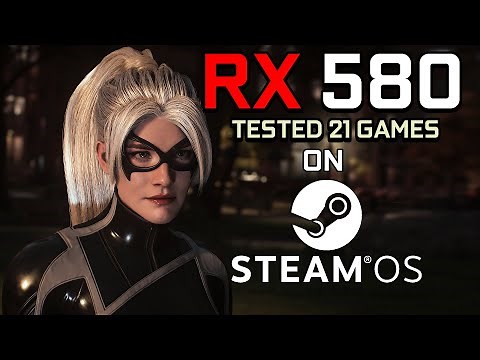 RX 580 on SteamOS : Test in 21 Games - Gaming Test in 2025