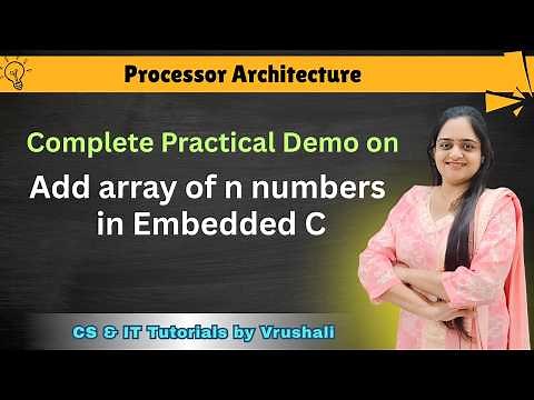 Practical on Embedded C program to add array of n numbers ‪@csittutorialsbyvrushali‬