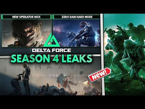 Delta Force Season 4 LEAKS — Hard Mode, Night Mode, New Operator Nox, New Vehicle & More!