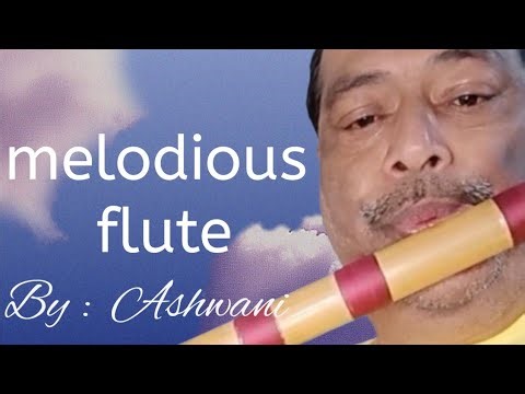 MELODIOUS FLUTE / CLASSICAL MUSIC / FLUTE PLAY BY: ASHWANI