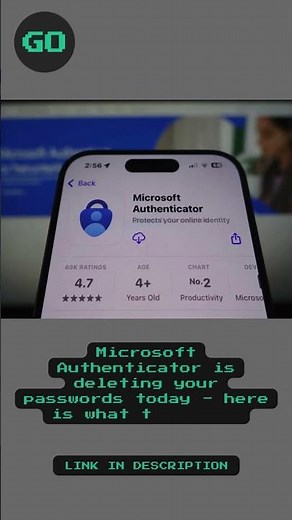 Microsoft Authenticator is deleting your passwords today - here is what to do now.