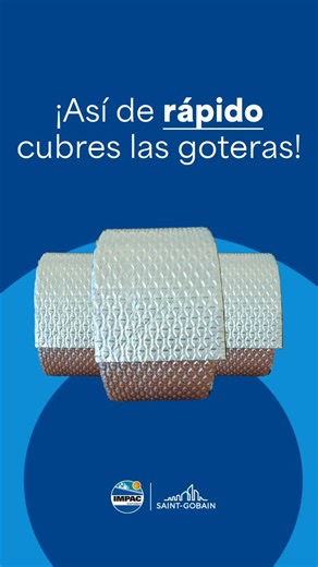 Saint-Gobain IMPAC on Instagram: "IMPAC® Banda Tapagoteras es de fácil aplicación para que acabes con las goteras en superficies de lámina #AsíDeRápido 🚫💧 #IMPAC #ConfíaEnElExperto"