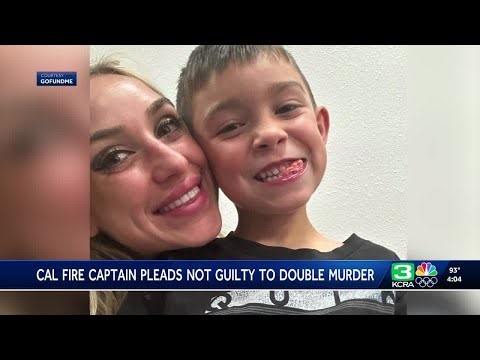 Cal Fire captain accused of killing girlfriend, child pleads not guilty