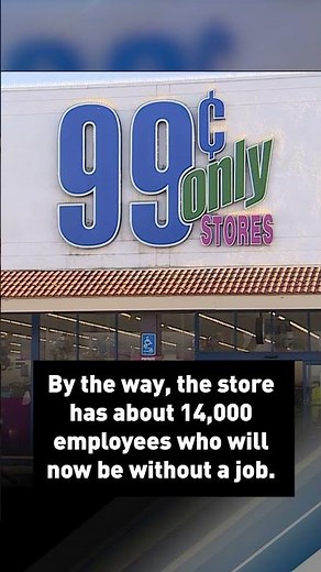 '99 Cents Only' stores shuttering all locations, citing 'inflationary pressures'