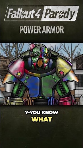 Fallout 4 Parody: Power Armor