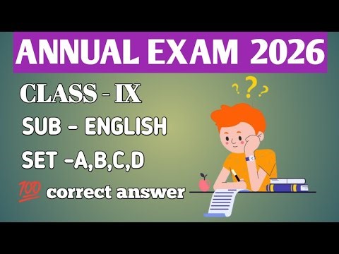 CLASS IX ANNUAL EXAM 2026 ENGLISH MCQ DISCUSSION OF SET - A,B,C,D/BRIEFLY DISCUSSION 💯CORRECT ANSWER