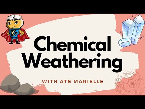 Chemical Weathering: Understanding Carbonation, Hydration, and Oxidation