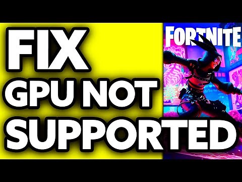 How To FIX Fortnite GPU Not Supported 2025